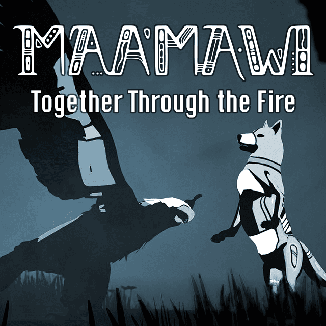 Mamaawi: Together through the Fire
